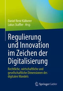 Abbildung von Kälberer / Staffler | Regulierung und Innovation im Zeichen der Digitalisierung | 1. Auflage | 2025 | beck-shop.de