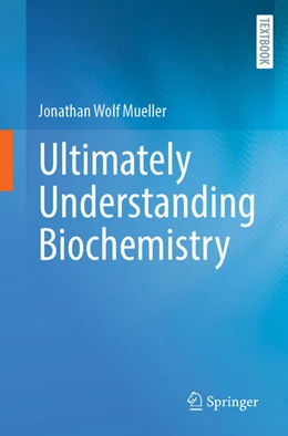 Abbildung von Mueller | Ultimately Understanding Biochemistry | 1. Auflage | 2025 | beck-shop.de