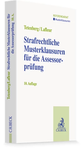 Abbildung von Tetenberg / Lafleur | Strafrechtliche Musterklausuren für die Assessorprüfung | 10. Auflage | 2026 | beck-shop.de