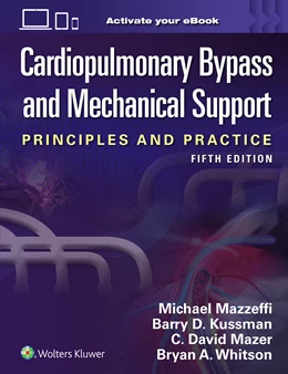 Abbildung von Mazzeffi / KUSSMAN | Cardiopulmonary Bypass and Mechanical Support | 5. Auflage | 2025 | beck-shop.de
