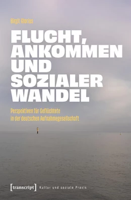 Abbildung von Flucht, Ankommen und sozialer Wandel | 1. Auflage | 2025 | beck-shop.de