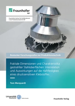 Abbildung von Flügge / Marquardt | Fraktale Dimensionen und Charakteristika gestrahlter Stahloberflächen: Interrelation und Auswirkungen auf die Haftfestigkeit eines drucksensitiven Klebstoffes | 1. Auflage | 2025 | beck-shop.de