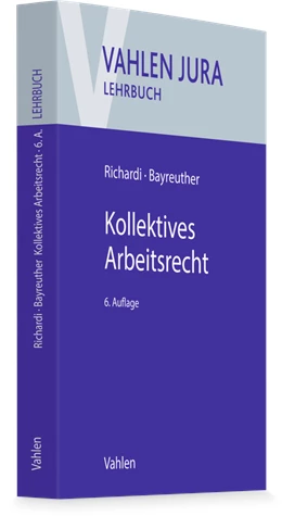 Abbildung von Richardi / Bayreuther | Kollektives Arbeitsrecht | 6. Auflage | 2026 | beck-shop.de