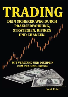 Abbildung von Rutert | Trading - Dein sicherer Weg durch Praxiserfahrung, Strategien, Risiken und Chancen | 1. Auflage | 2025 | beck-shop.de