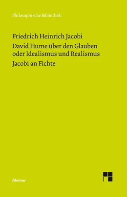 Abbildung von Jacobi / Koch | David Hume über den Glauben oder Idealismus und Realismus. Ein Gespräch (1787). Jacobi an Fichte (1799) | 1. Auflage | 2025 | 719 | beck-shop.de