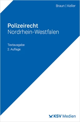 Abbildung von Braun / Keller | Polizeirecht Nordrhein-Westfalen | 2. Auflage | 2025 | beck-shop.de