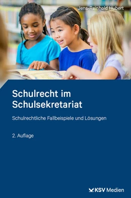 Abbildung von Hubert | Schulrecht im Schulsekretariat | 2. Auflage | 2025 | beck-shop.de
