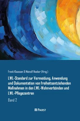 Abbildung von Klaassen / Noeker | LWL-Standard zur Vermeidung, Anwendung und Dokumentation von freiheitsentziehenden Maßnahmen in den LWL-Wohnverbünden und LWL-Pflegezentren | 1. Auflage | 2025 | beck-shop.de