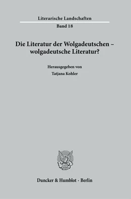 Abbildung von Kohler | Die Literatur der Wolgadeutschen – wolgadeutsche Literatur? | 1. Auflage | 2025 | beck-shop.de