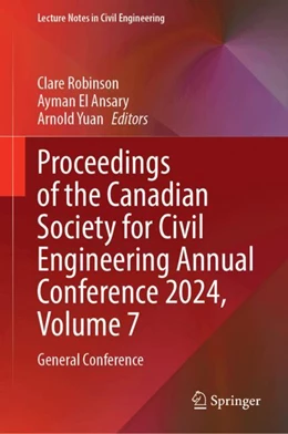 Abbildung von Robinson / El Ansary | Proceedings of the Canadian Society for Civil Engineering Annual Conference 2024, Volume 7 | 1. Auflage | 2025 | beck-shop.de