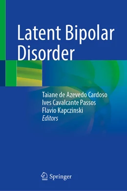 Abbildung von de Azevedo Cardoso / Passos | Latent Bipolar Disorder | 1. Auflage | 2025 | beck-shop.de