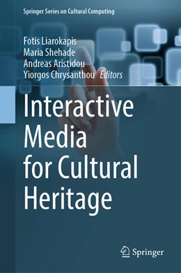 Abbildung von Liarokapis / Shehade | Interactive Media for Cultural Heritage | 1. Auflage | 2025 | beck-shop.de