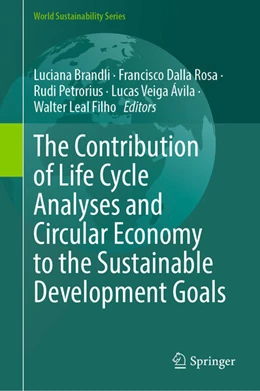 Abbildung von Brandli / Rosa | The Contribution of Life Cycle Analyses and Circular Economy to the Sustainable Development Goals | 1. Auflage | 2025 | beck-shop.de