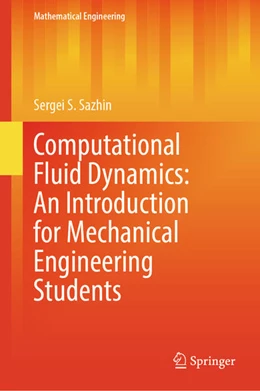 Abbildung von Sazhin | Computational Fluid Dynamics: An Introduction for Mechanical Engineering Students | 1. Auflage | 2025 | beck-shop.de