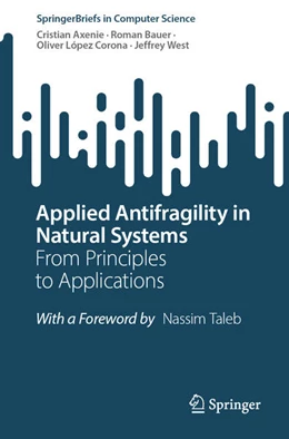 Abbildung von Axenie / Bauer | Applied Antifragility in Natural Systems | 1. Auflage | 2025 | beck-shop.de