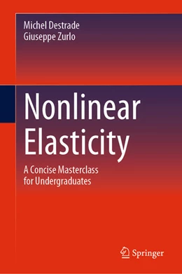 Abbildung von Destrade / Zurlo | Nonlinear Elasticity | 1. Auflage | 2025 | beck-shop.de