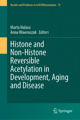 Abbildung von Halasa / Wawruszak | Histone and Non-Histone Reversible Acetylation in Development, Aging and Disease | 1. Auflage | 2025 | beck-shop.de