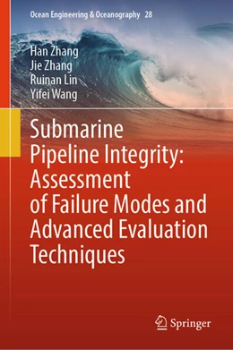 Abbildung von Zhang / Lin | Submarine Pipeline Integrity: Assessment of Failure Modes and Advanced Evaluation Techniques | 1. Auflage | 2025 | beck-shop.de
