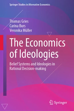 Abbildung von Gries / Burs | The Economics of Ideologies | 1. Auflage | 2025 | beck-shop.de