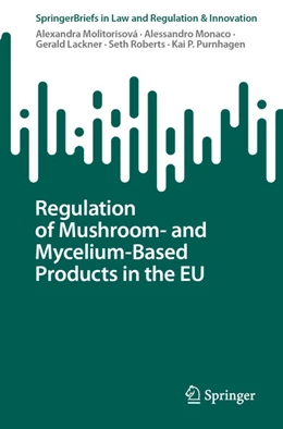 Abbildung von Molitorisová / Monaco | Regulation of Mushroom- and Mycelium-Based Products in the EU | 1. Auflage | 2025 | beck-shop.de