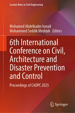 Abbildung von Ismail / Meddah | 6th International Conference on Civil, Architecture and Disaster Prevention and Control | 1. Auflage | 2025 | beck-shop.de