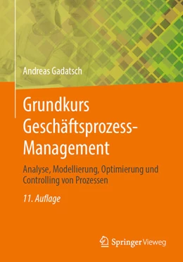 Abbildung von Gadatsch | Grundkurs Geschäftsprozess-Management | 11. Auflage | 2025 | beck-shop.de