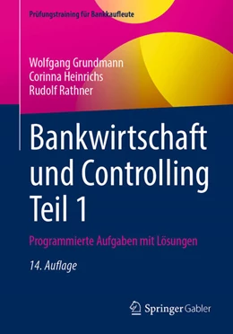 Abbildung von Grundmann / Heinrichs | Bankwirtschaft und Controlling Teil 1 | 14. Auflage | 2025 | beck-shop.de