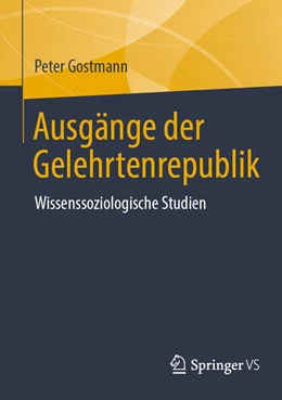 Abbildung von Gostmann | Ausgänge der Gelehrtenrepublik | 1. Auflage | 2025 | beck-shop.de