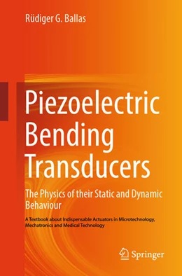 Abbildung von Ballas | Piezoelectric Bending Transducers | 1. Auflage | 2025 | beck-shop.de