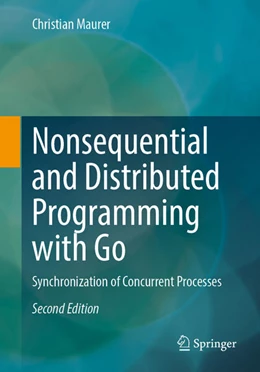 Abbildung von Maurer | Nonsequential and Distributed Programming with Go | 2. Auflage | 2025 | beck-shop.de
