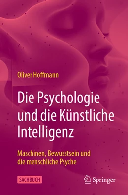 Abbildung von Hoffmann | Die Psychologie und die Künstliche Intelligenz | 1. Auflage | 2025 | beck-shop.de