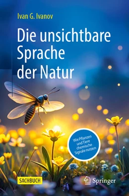 Abbildung von Ivanov | Die unsichtbare Sprache der Natur | 1. Auflage | 2025 | beck-shop.de
