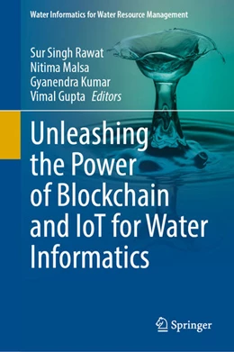 Abbildung von Rawat / Malsa | Unleashing the Power of Blockchain and IoT for Water Informatics | 1. Auflage | 2025 | beck-shop.de