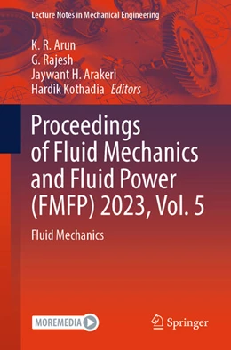 Abbildung von Arun / Rajesh | Proceedings of Fluid Mechanics and Fluid Power (FMFP) 2023, Vol. 5 | 1. Auflage | 2025 | beck-shop.de