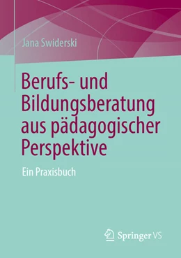 Abbildung von Swiderski | Berufs- und Bildungsberatung aus pädagogischer Perspektive | 1. Auflage | 2025 | beck-shop.de