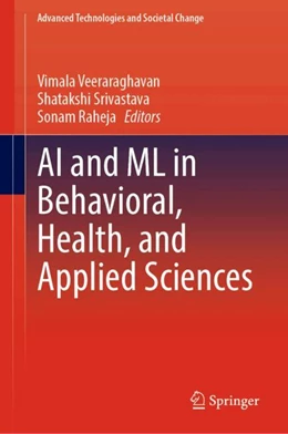Abbildung von Veeraraghavan / Srivastava | AI and ML in Behavioral, Health, and Applied Sciences | 1. Auflage | 2025 | beck-shop.de