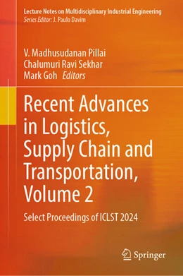 Abbildung von Pillai / Ravi Sekhar | Recent Advances in Logistics, Supply Chain and Transportation, Volume 2 | 1. Auflage | 2026 | beck-shop.de