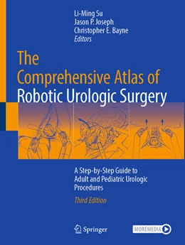 Abbildung von Su / Joseph | The Comprehensive Atlas of Robotic Urologic Surgery | 3. Auflage | 2025 | beck-shop.de