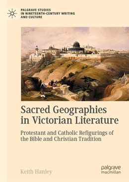 Abbildung von Hanley | Sacred Geographies in Victorian Literature | 1. Auflage | 2025 | beck-shop.de