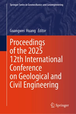 Abbildung von Huang | Proceedings of the 2025 12th International Conference on Geological and Civil Engineering | 1. Auflage | 2025 | beck-shop.de