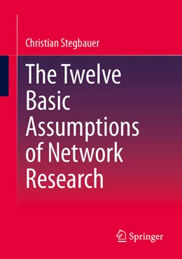 Abbildung von Stegbauer | The Twelve Basic Assumptions of Network Research | 1. Auflage | 2025 | beck-shop.de