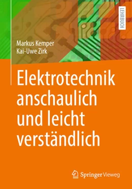 Abbildung von Kemper / Zirk | Elektrotechnik anschaulich und leicht verständlich | 1. Auflage | 2025 | beck-shop.de
