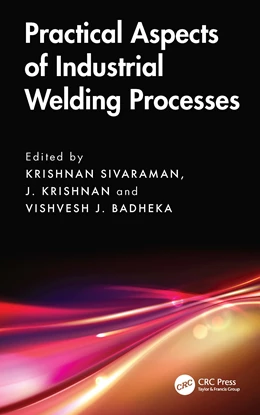 Abbildung von Krishnan / Sivaraman | Practical Aspects of Industrial Welding Processes | 1. Auflage | 2025 | beck-shop.de