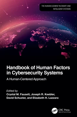 Abbildung von Fausett / Schuster | Handbook of Human Factors in Cybersecurity Systems | 1. Auflage | 2025 | beck-shop.de