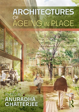 Abbildung von Chatterjee | Architectures of Ageing in Place | 1. Auflage | 2025 | beck-shop.de