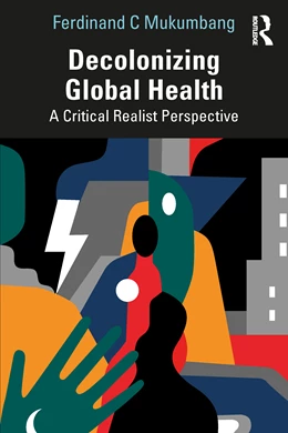 Abbildung von Mukumbang | Decolonizing Global Health | 1. Auflage | 2025 | beck-shop.de