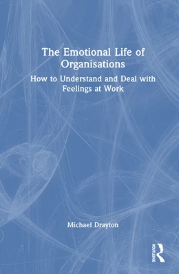 Abbildung von Drayton | The Emotional Life of Organisations | 1. Auflage | 2025 | beck-shop.de