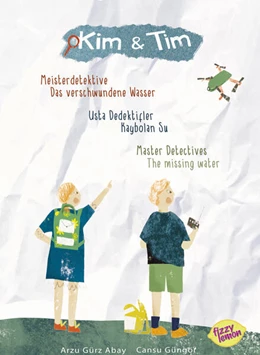 Abbildung von Gürz Abay | Kim & Tim: Meisterdetektive: Das verschwundene Wasser - Kim & Tim: Usta dedektifler: Kaybolan su - Kim & Tim: Master Detectives: The missing water | 1. Auflage | 2025 | beck-shop.de