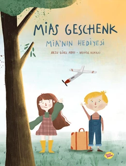 Abbildung von Gürz Abay | Mias Geschenk - Mia'nin hediyesi | 1. Auflage | 2025 | beck-shop.de
