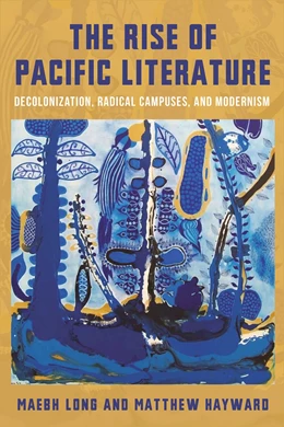 Abbildung von Hayward / Long | The Rise of Pacific Literature | 1. Auflage | 2024 | beck-shop.de
